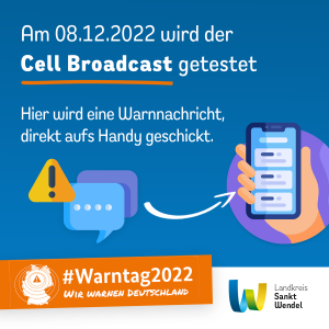 Am 8.12. wird der Cell Broadcast getestet Hier wird eine Warnnachricht direkt aufs Handy geschickt