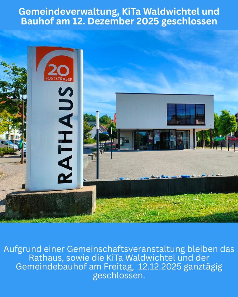 Foto des Rathausgebäudes Oberthals; Text: Gemeindeverwaltung, KiTa Waldwichtel und Bauhof am 12. Dezember 2025 geschlossen. Aufgrund einer Gemeinschaftsveranstaltung bleiben das Rathaus sowie die KiTa Waldwichtel und der Gmeindebauhof am Freitag, 12.12.2025 ganztägig geschlossen.